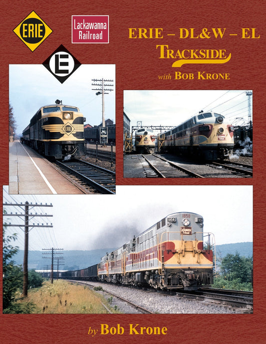 Morning Sun Books Erie - DL&W - EL Trackside with Bob Krone (Trk #113)