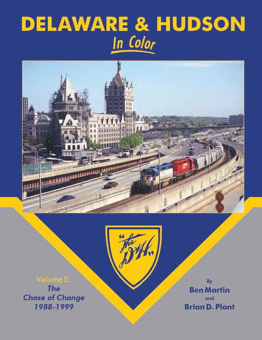 Morning Sun Books Delaware & Hudson In Color Volume 5: The Chase of Change 1988-1999