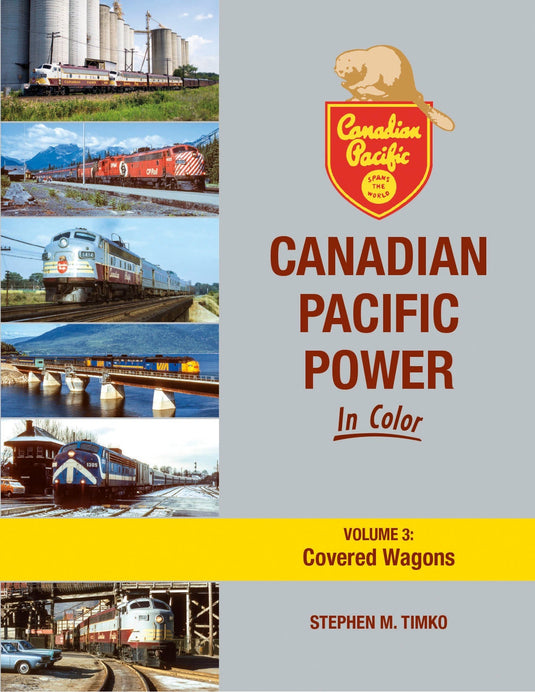 Morning Sun Books Canadian Pacific Power In Color Volume 3: Covered Wagons