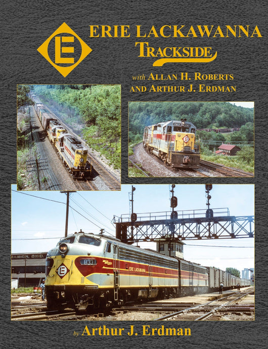 Morning Sun Books Erie Lackawanna Trackside with Allan H. Roberts & Arthur J. Erdman (Trk #125)