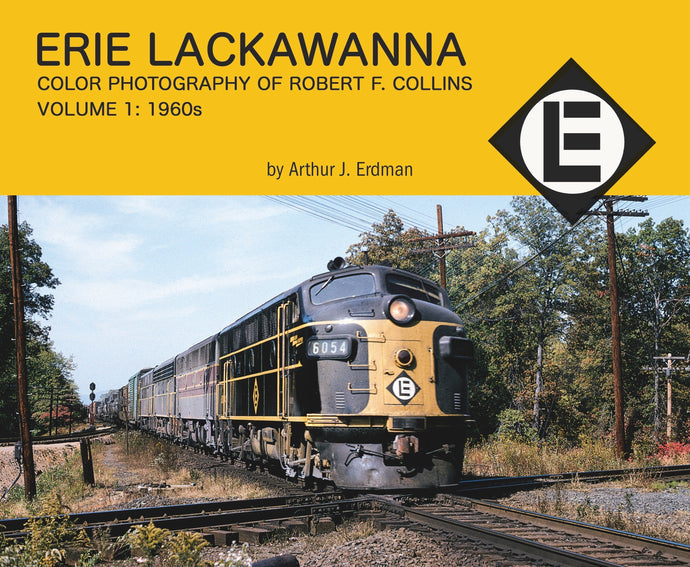 Morning Sun Books Erie Lackawanna Color Photography of Robert F. Collins Volume 1: 1960s (Softcover)