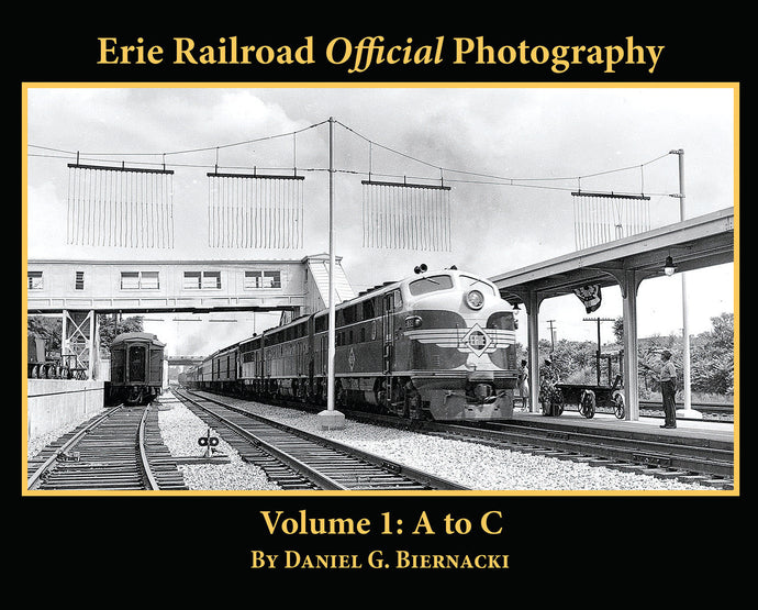 Morning Sun Books Erie Railroad Official Photography Volume 1: A to C (Softcover)