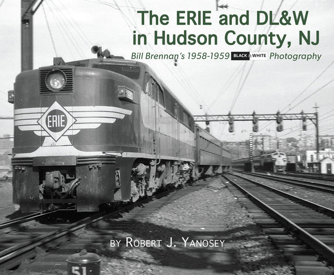Morning Sun Books The Erie & DL&W in Hudson County, NJ (Softcover)