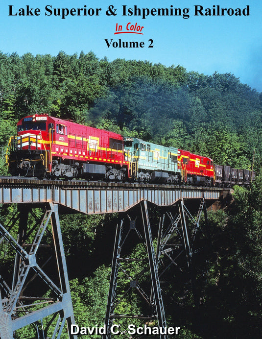 Morning Sun Books Lake Superior & Ishpeming Railroad In Color Volume 2