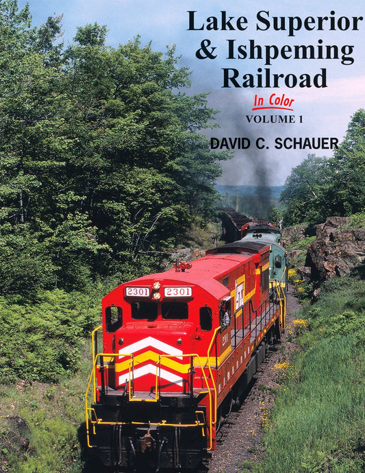 Morning Sun Books Lake Superior & Ishpeming Railroad In Color Volume 1