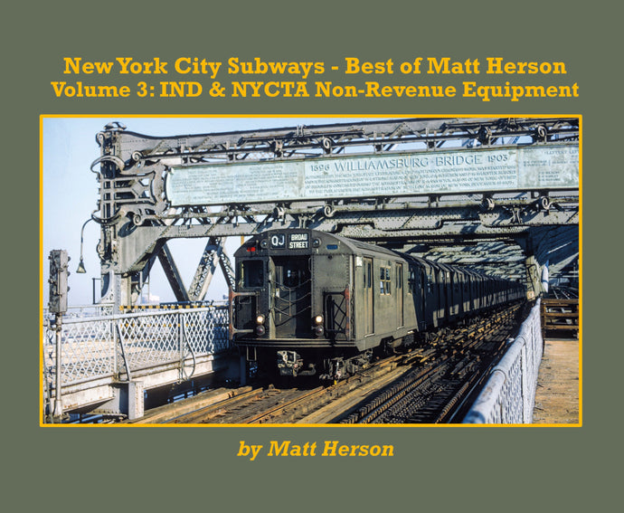 Morning Sun Books New York City Subways - Best of Matt Herson Volume 3: IND & NYCTA Non-Revenue Equipment (Softcover)