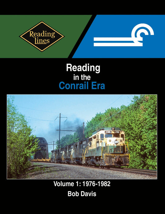 Morning Sun Books Reading in the Conrail Era Volume 1: 1976-1982