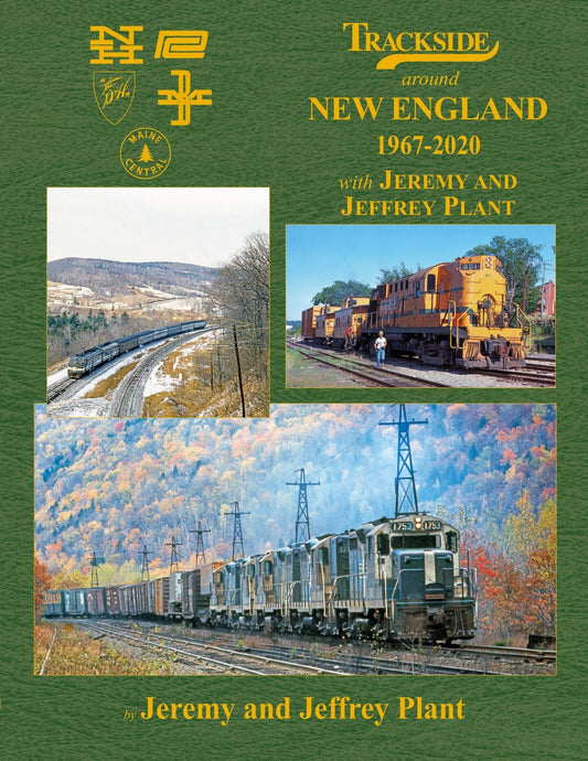 Morning Sun Books Trackside Around New England 1967 - 2020 with Jeremy and Jeffrey Plant (Trk #123)