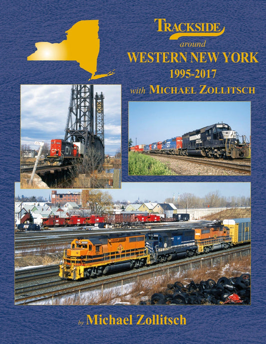 Morning Sun Books Trackside around Western New York 1995-2017 with Michael Zollitsch (Trk #124)