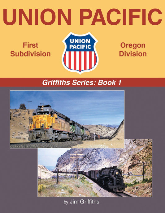 Morning Sun Books Union Pacific - First Subdivision, Oregon Division (Griffiths Series: Book 1)